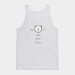 Bear Says: TBH OMG YOLO Tank Top